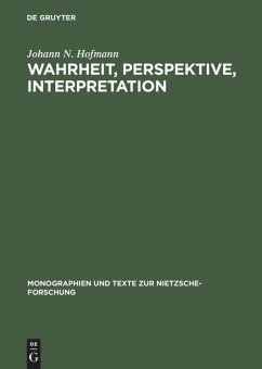 Wahrheit, Perspektive, Interpretation - Hofmann, Johann N.