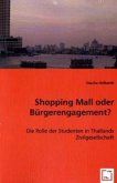 Shopping Mall oder Bürgerengagement?