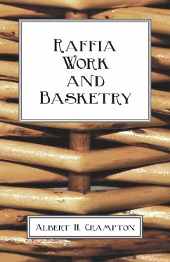 Raffia Work And Basketry - Crampton, Albert H.
