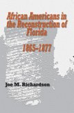 African Americans in the Reconstruction of Florida, 1865-1877