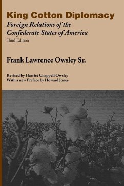 King Cotton Diplomacy: Foreign Relations of the Confederate States of America - Owsley, Frank L.