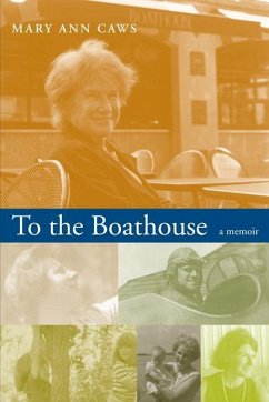 To the Boathouse: A Memoir - Caws, Mary Ann