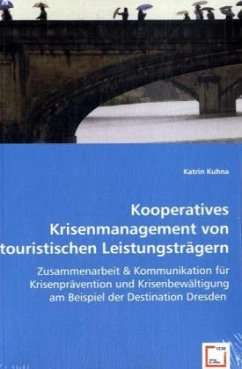 Kooperatives Krisenmanagement von touristischen Leistungsträgern - Kuhna, Katrin