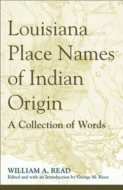 Louisiana Place Names of Indian Origin - Read, William A