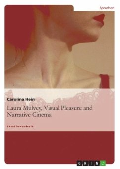 Laura Mulvey, Visual Pleasure and Narrative Cinema - Hein, Carolina