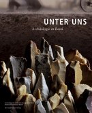 Unter uns - Archäologie in Basel Unter uns - Archäologie in Basel