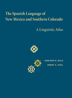 The Spanish Language of New Mexico and Southern Colorado - Bills, Garland D.; Vigil, Neddy A.