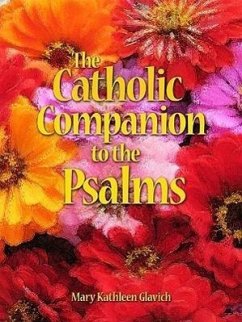 The Catholic Companion to the Psalms - Glavich, Mary Kathleen