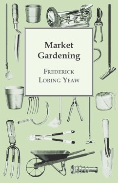Market Gardening - Yeaw, F. L.
