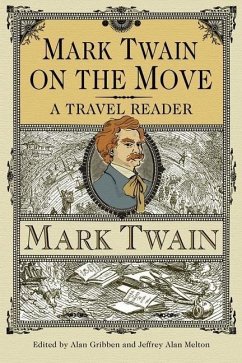 Mark Twain on the Move: A Travel Reader - Twain, Mark