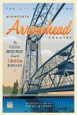 The WPA Guide to The Minnesota Arrowhead Country