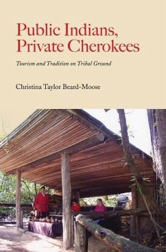 Public Indians, Private Cherokees - Beard-Moose, Christina Taylor