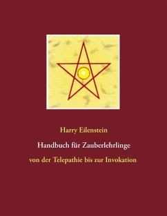 Handbuch für Zauberlehrlinge - Eilenstein, Harry