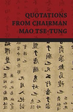 Quotations from Chairman Mao Tse-Tung - Tse-Tung, Mao; Zedong, Mao