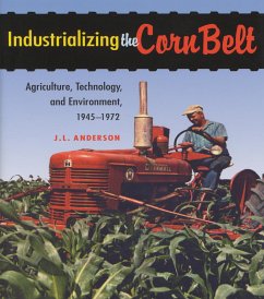 Industrializing the Corn Belt - Anderson, J L