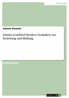 Johann Gottfried Herders Gedanken zur Erziehung und Bildung - Siewert, Juliane