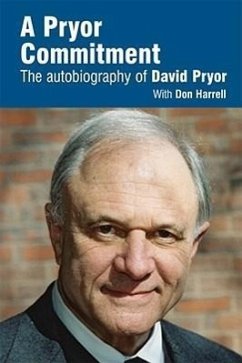 A Pryor Commitment: The Autobiography of David Pryor - Pryor, David