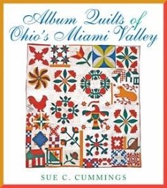 Album Quilts of Ohio's Miami Valley - Cummings, Sue C.