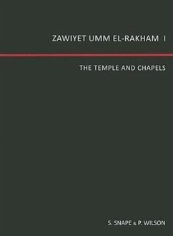 Zawiyet Umm El-Rakham I: The Temple and the Chapels - Snape, S. Wilson, P.