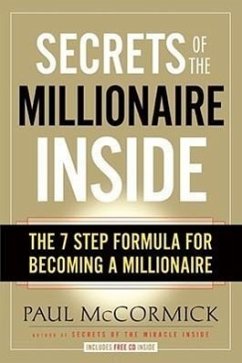 Secrets of the Millionaire Inside: The 7-Step Formula for Becoming a Millionaire [With CD] - McCormick, Paul
