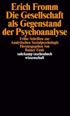 Die Gesellschaft als Gegenstand der Psychoanalyse - Fromm, Erich