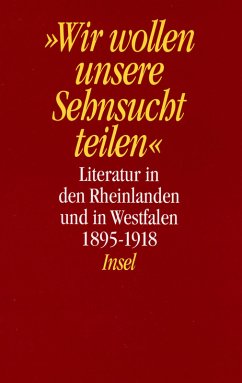 Wir wollen unsere Sehnsucht teilen / Literatur in den Rheinlanden und in Westfalen, Literatur in Nordrhein-Westfalen, 4 Bde. 1