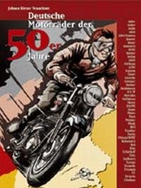 Deutsche Motorräder der 50er Jahre - Kleine Vennekate, Johann