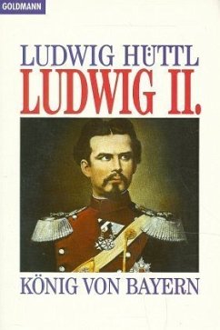 Ludwig II., König von Bayern - Hüttl, Ludwig