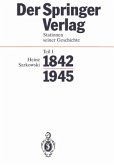 Stationen Seiner Geschichte 1842-1945 / Der Springer-Verlag 1