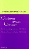 Christen gegen Christen Christen gegen Christen