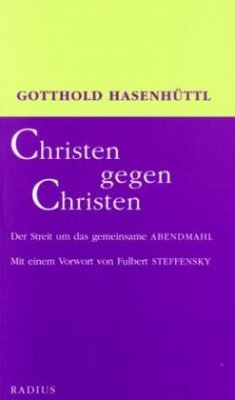 Christen gegen Christen - Hasenhüttl, Gotthold