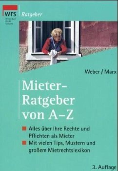 Mieter-Ratgeber von A-Z - Weber, Johann-Christian; Marx, Hans-Dieter