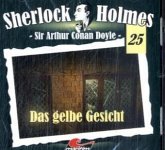 Das gelbe Gesicht / Sherlock Holmes, Audio-CDs Bd.25