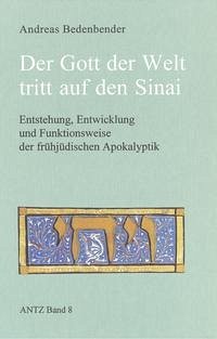 Der Gott der Welt tritt auf den Sinai - Bedenbender, Andreas