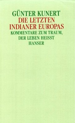 Die letzten Indianer Europas - Kunert, Günter