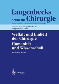 Vielfalt und Einheit der Chirurgie. Humanität und Wissenschaft - Herfarth, Ch.