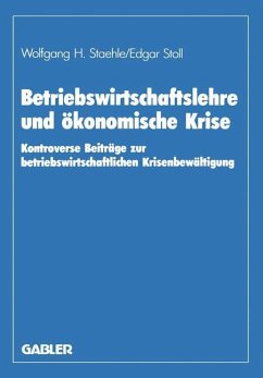 Betriebswirtschaftslehre und ökonomische Krise - Albach, Horst; Staehle, Wolfgang H.