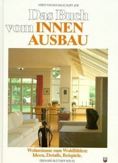 Das Buch vom Innenausbau - Fischer-Uhlig, Horst; Jeni, Kurt
