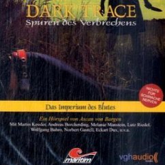 Dark Trace, Spuren des Verbrechens - Das Imperium des Blutes, Audio-CD - Bargen, Ascan von