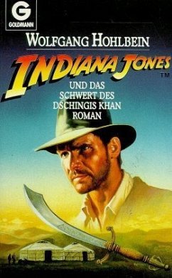 Indiana Jones und das Schwert des Dschingis Khan - Hohlbein, Wolfgang