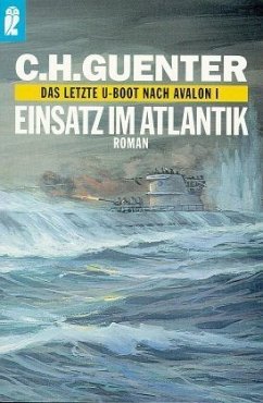 Das letzte U-Boot nach Avalon. Bd.1