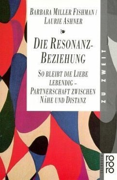 Die Resonanz-Beziehung - Miller Fishman, Barbara; Ashner, Laurie