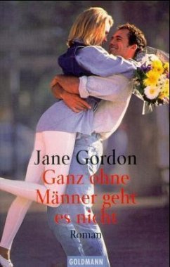 Ganz ohne Männer geht es nicht - Gordon, Jane