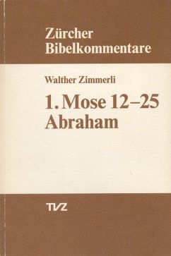 Kapitel 12-25 / Erster Mose - Zimmerli, Walther