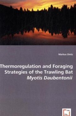 Thermoregulation and Foraging Strategies of the Trawling Bat Myotis Daubentonii - Dietz, Markus