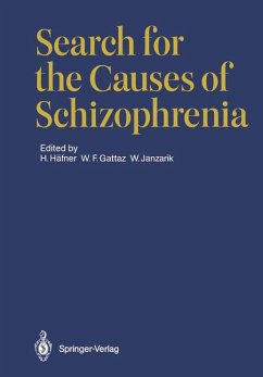 Search for the Causes of Schizophrenia I - Häfner, Heinz; Gattaz, Wagner F.; Janzarik, Werner
