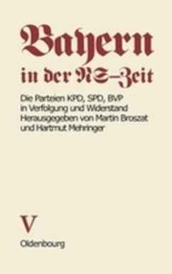 Die Parteien KPD, SPD, BVP in Verfolgung und Widerstand - Mehringer, Hartmut; Schönhoven, Klaus; Grossmann, Anton