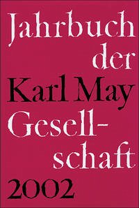 Jahrbuch der Karl-May-Gesellschaft - Roxin, Claus; Schmiedt, Helmut; Wolff, Reinhold; Wollschläger, Hans; Stolte, Heinz