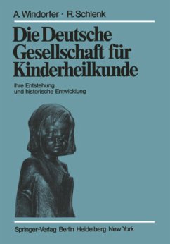 Die Deutsche Gesellschaft für Kinderheilkunde - Windorfer, A.; Schlenk, R.