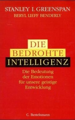 Die bedrohte Intelligenz - Greenspan, Stanley I.; Benderly, Beryl Lieff